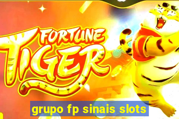 grupo fp sinais slots